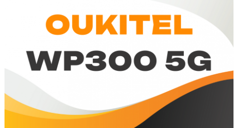 ОГЛЯД СМАРТФОНУ Oukitel WP300 5G 12/512